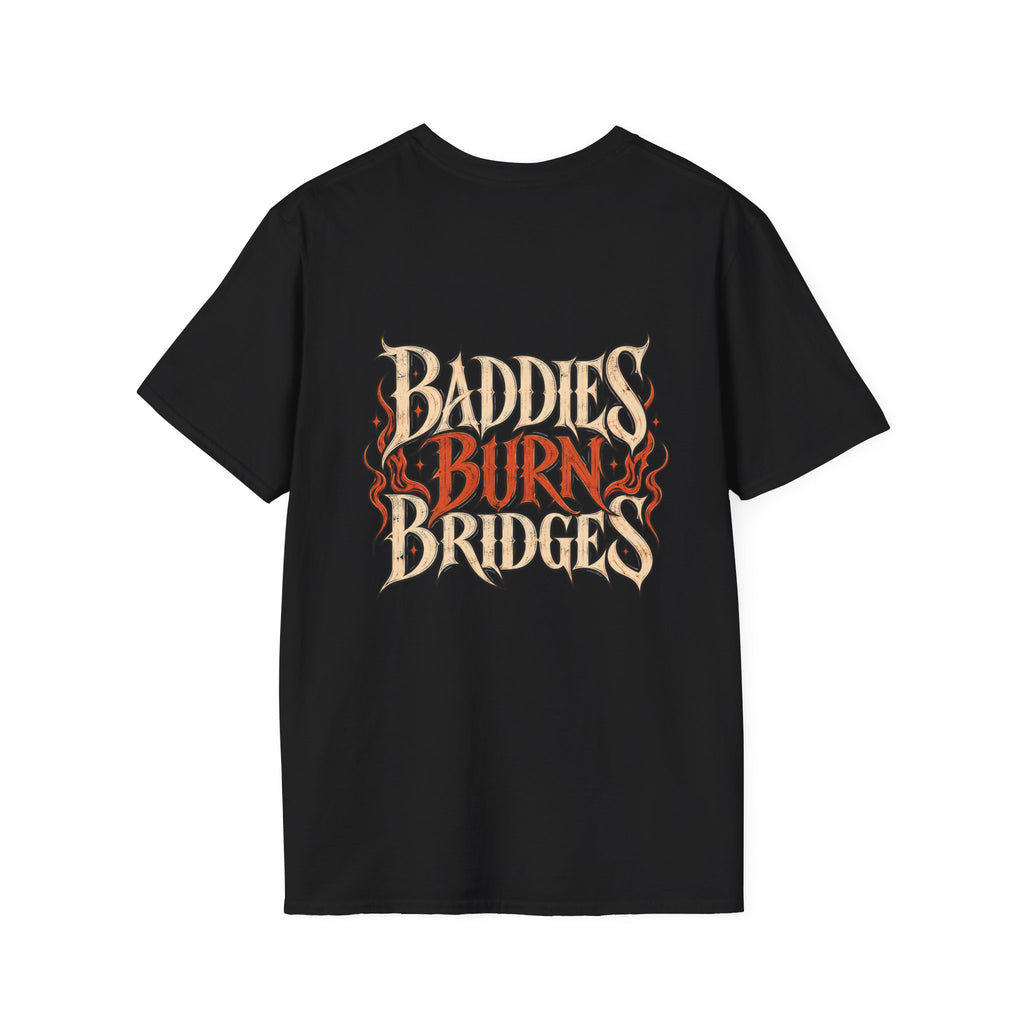 BADDIES BURN BRIDGES shirt