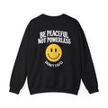 DUALITY | PEACEFUL x NOT POWERLESS Crewneck