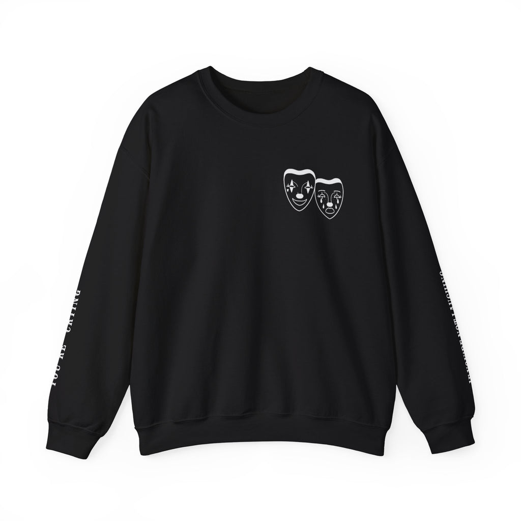LAUGH NOW CRY LATER Crewneck
